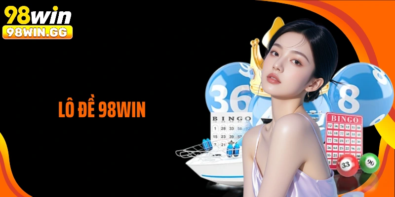 Lô Đề 98WIN