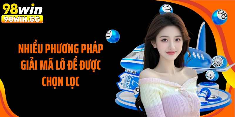 Nhiều phương pháp giải mã lô đề được chọn lọc